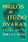 Miglos ir įtūžio ...