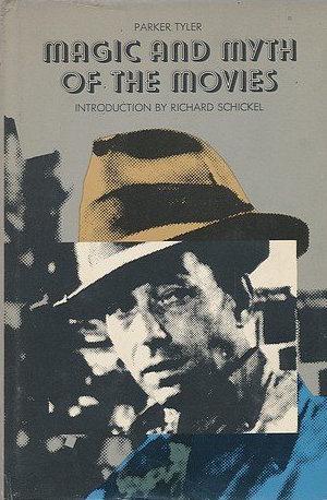 Magic and Myth of the Movies (Hardcover)
