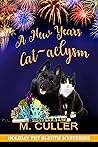 A New Year's Cat-aclysm (Holiday Pet Sleuth Mysteries) A New Year's Cat-aclysm (Holiday Pet Sleuth Mysteries)