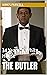 The Butler: 34 Years in Whi...