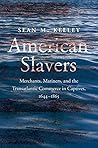American Slavers:...
