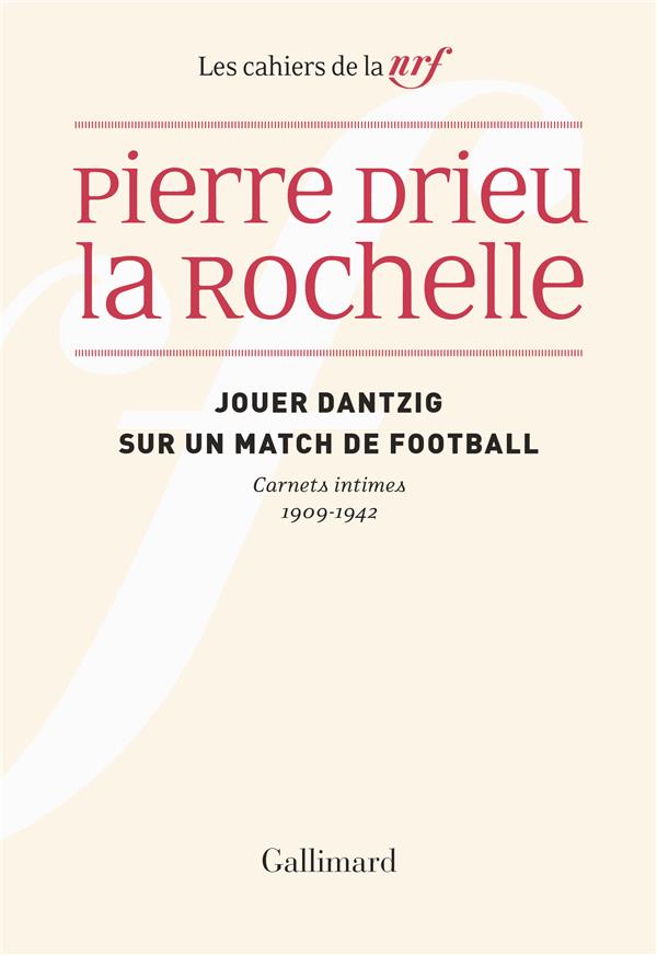 Jouer Dantzig sur un match de football : carnets intimes 1909-1942 (Paperback)