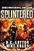 Splintered - Shock Point Book 4 by DC Layton