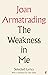 The Weakness In Me