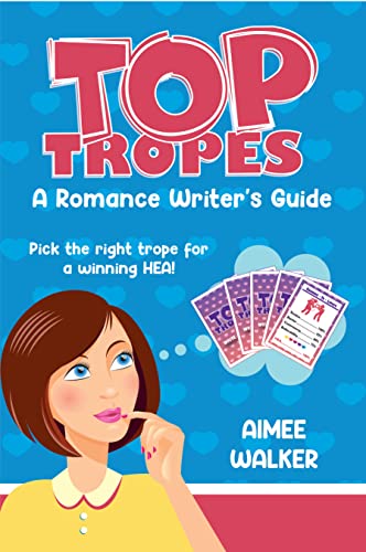 Top Tropes: A Romance Writer's Guide