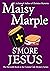 S'more Jesus (Connie Cafe M...