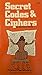 Secret Codes and Ciphers by Bernice Kohn Hunt