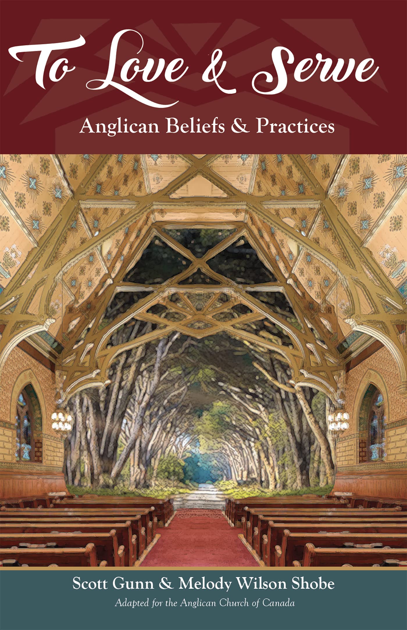 To Love & Serve: Anglican Beliefs & Practices (Kindle Edition)