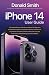 iPhone 14 User Guide: A Com...