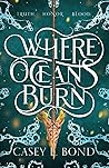 Where Oceans Burn