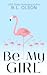 Be My Girl