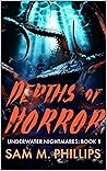 Depths Of Horror: A Sea Creature Horror (Underwater Nightmares Book 1)