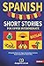 Spanish Short Stories For Upper Intermediate: 20 Spanish Stories for Upper Intermediate Learners. Acquire Spanish the Natural Way (The Journey to Fluency) (Spanish Edition)