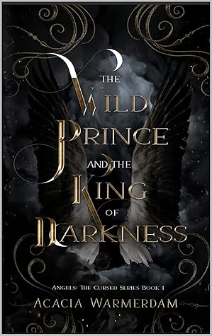 A Wild Prince and the King of Darkness (The Cursed #1)