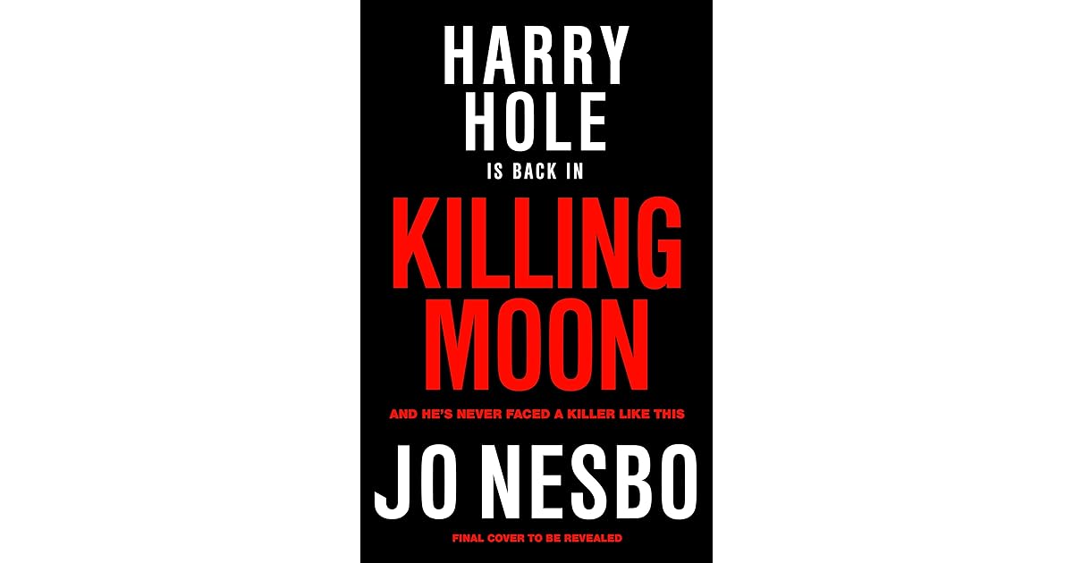 Killing Moon The MustRead New Harry Hole Thriller From The No.1