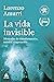 La vida invisible: Memorias...