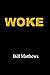 WOKE