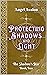 Protecting Shadows and Ligh...