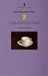 Plays 2: Kafka's Dick / The Insurance Man / The Old Country / An Englishman Abroad / A Question of Attribution