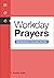 Workday Prayers: Daily Medi...