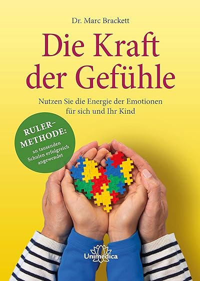 Die Kraft der Gefühle: Nutzen Sie die Energie der Emotionen für sich und ihr Kind (German Edition)