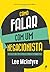 Como Falar Com um Negacionista