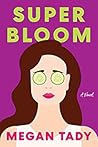 Super Bloom by Megan Tady