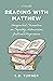 Reading With Matthew: Unexpected Encounters in Empathy, Admiration, Guilt and Forgiveness