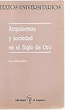 Arquitectura y sociedad en el Siglo de Oro