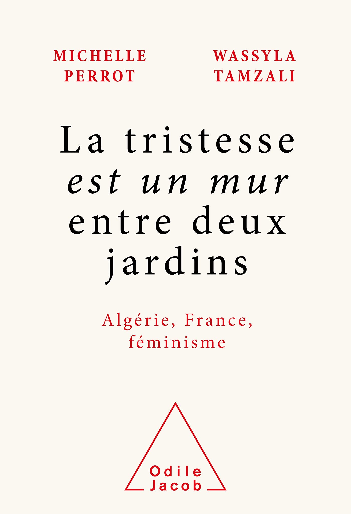 La tristesse est un mur entre deux jardins (Paperback)