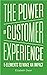 The Power of Customer Experience: 5 Elements To Make An Impact
