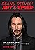 Keanu Reeves' Art & Speed