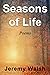 Seasons of Life by Jeremy Walsh