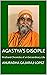 Agastya's Disciple: Firstha...