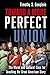 Toward a More Perfect Union by Timothy S. Goeglein