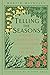 Telling the Seasons: Stories, Celebrations and Folklore around the Year