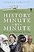 History Minute by Minute
