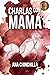 Charlas con Mamá (Spanish Edition)