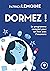 Dormez !: Le programme comp...