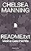 README.txt – Meine Geschichte: Whistleblowerin | Enthüllungen Kriegsverbrechen USA | WikiLeaks | Julian Assange | Transgender | Kampf um Wahrheit & ... ... | Cybersicherheit | NSA (German Edition)