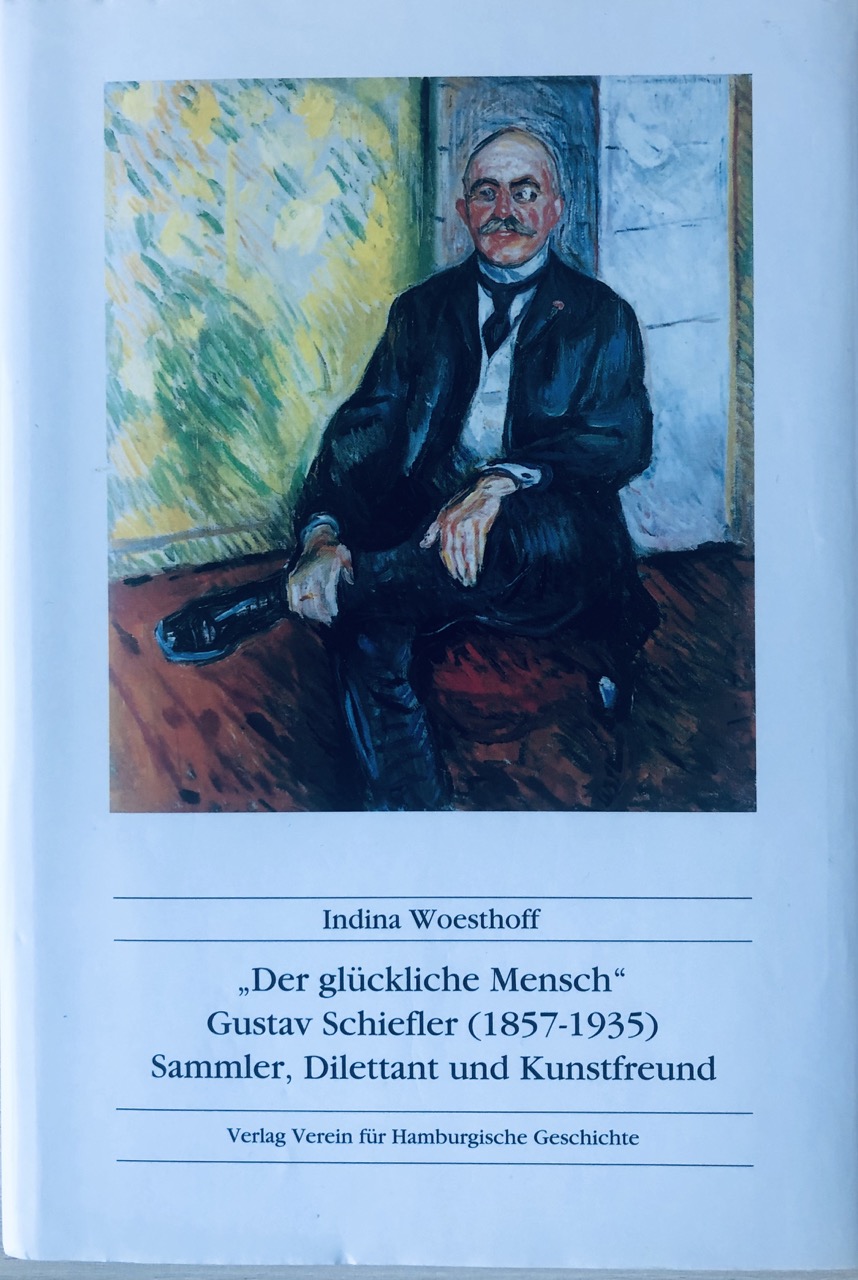 "Der glückliche Mensch": Gustav Schiefler (1857 - 1935) Sammler, Dilettant und Kunstfreund