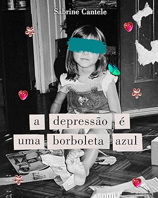 A depressão é uma borboleta azul (borboletas e suas metamorfoses)
