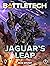 BattleTech: Jaguar's Leap