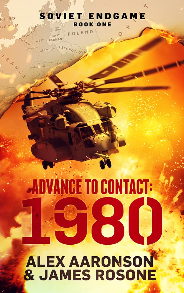 Advance to Contact: 1980 (Soviet Endgame, #1)