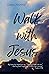 Walk with Jesus: Daily Journal