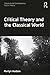 Critical Theory and the Cla...