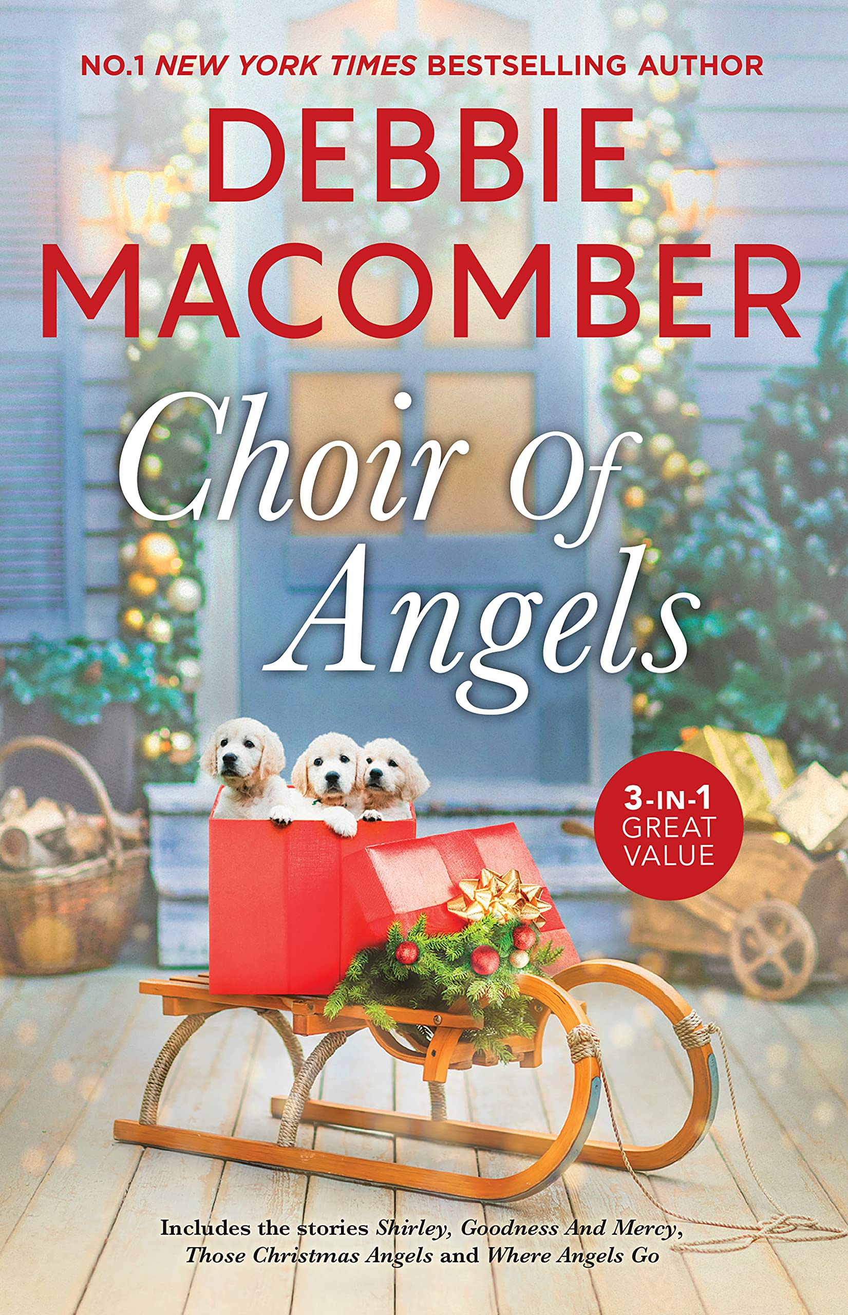 Choir of Angels: Shirley, Goodness and Mercy / Those Christmas Angels / Where Angels Go (The Angel Books #1)