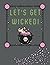 "Let's Get Wicked" Journal