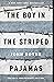 The Boy in the Striped Pajamas by John Boyne