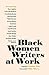 Black Women Writers at Work